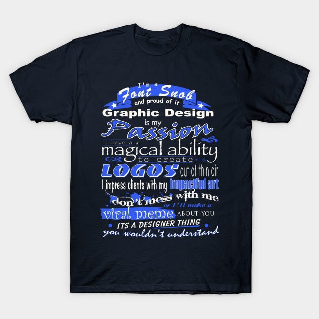 Graphic Design is my Passion T-Shirt by zellsbells